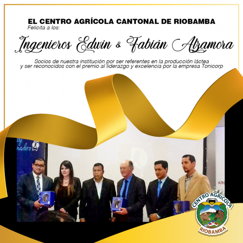 El Centro Agrícola Cantonal de Riobamba  Felicita a los ingenieros Edwin & Fabián Alzamora