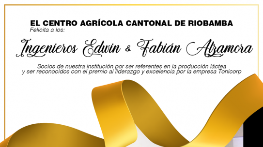 El Centro Agrícola Cantonal de Riobamba  Felicita a los ingenieros Edwin & Fabián Alzamora