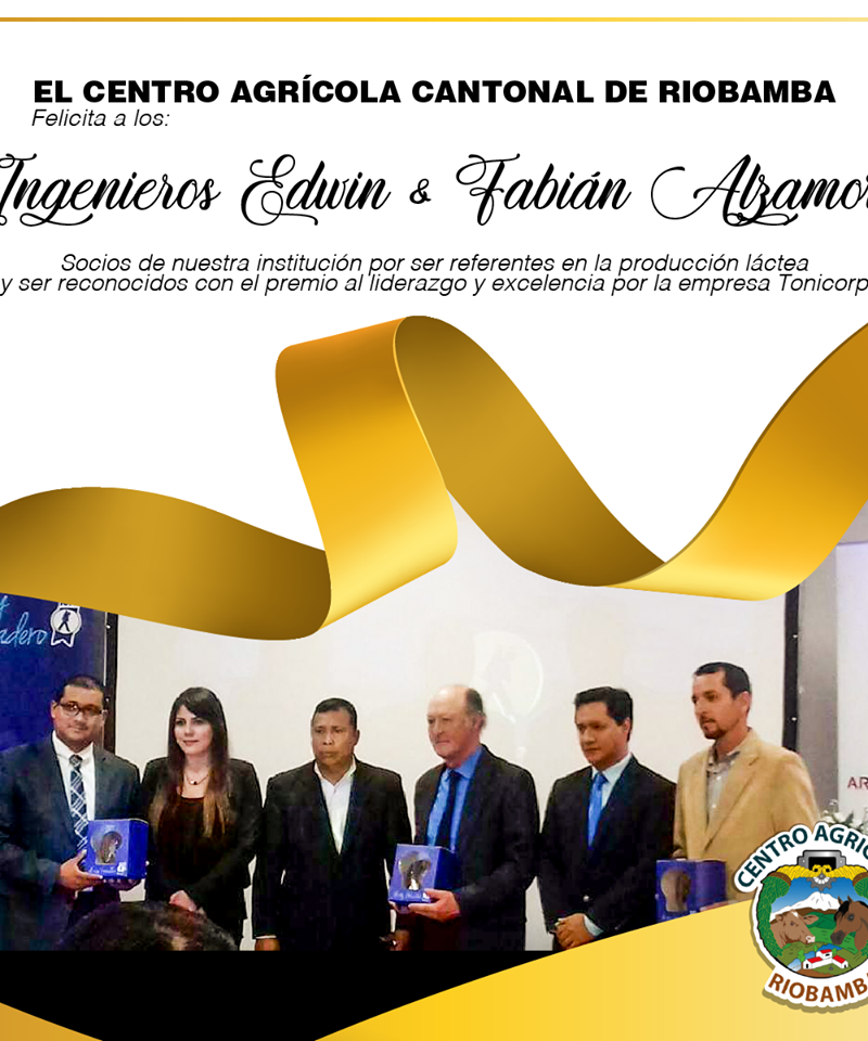 El Centro Agrícola Cantonal de Riobamba  Felicita a los ingenieros Edwin & Fabián Alzamora